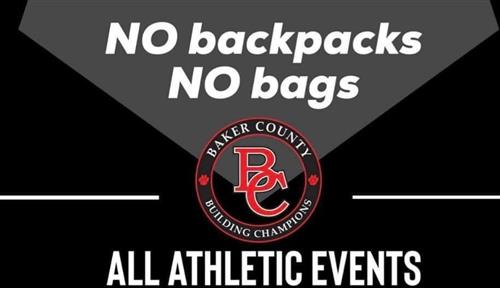 no backpacks no bags allowed at baker county schools athletic events
